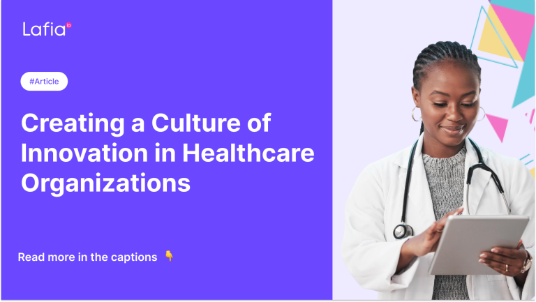 Creating a Culture of Innovation in Healthcare Organizations